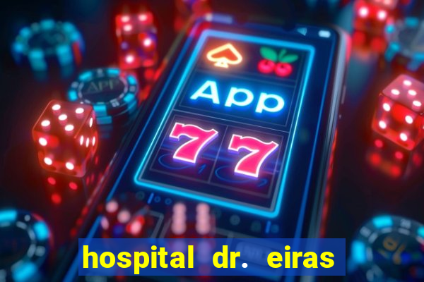 hospital dr. eiras em botafogo